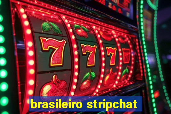 brasileiro stripchat